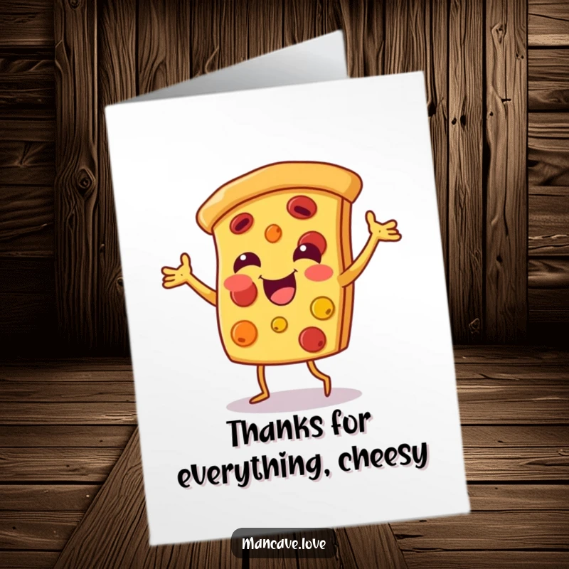 Funny Free Printable Pizza Thank You Card with a smiling pizza slice character doing a happy dance, conveying thanks with cheesy flair.